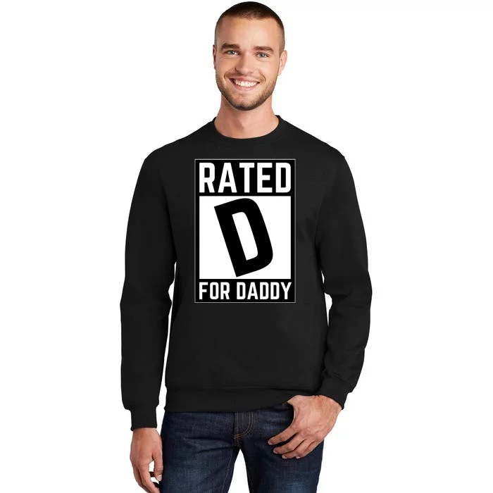 Rated D For Daddy Tall Sweatshirt