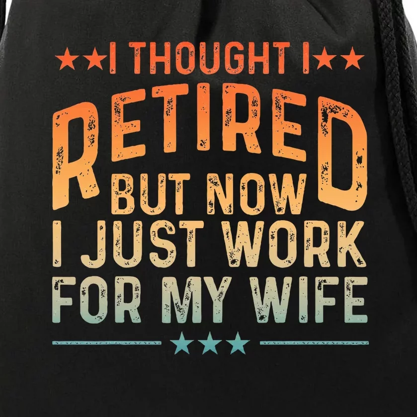 Retired Design For Retired Retirement Drawstring Bag