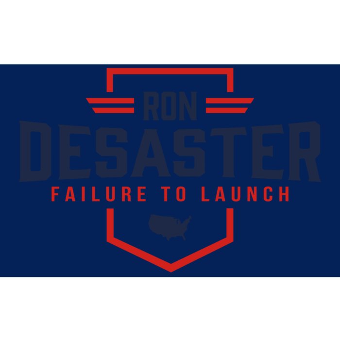 Ron DeSaster Failure To Launch Ron DeSantis For President 2024 Bumper Sticker