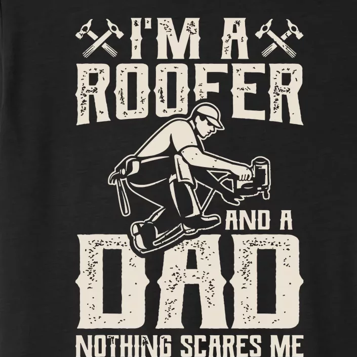 Roofer Dad Funny Roofing Novelty ChromaSoft Performance T-Shirt