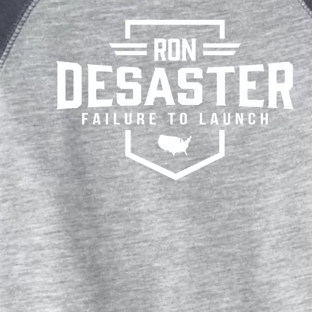 Ron DeSaster Failure To Launch Ron DeSantis For President 2024 Toddler Fine Jersey T-Shirt