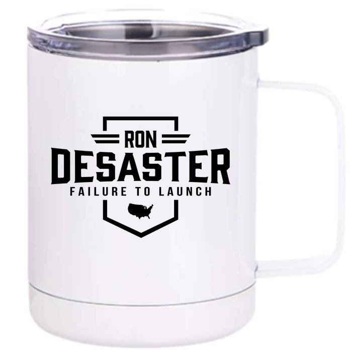 Ron DeSaster Failure To Launch Ron DeSantis For President 2024 Front & Back 12oz Stainless Steel Tumbler Cup