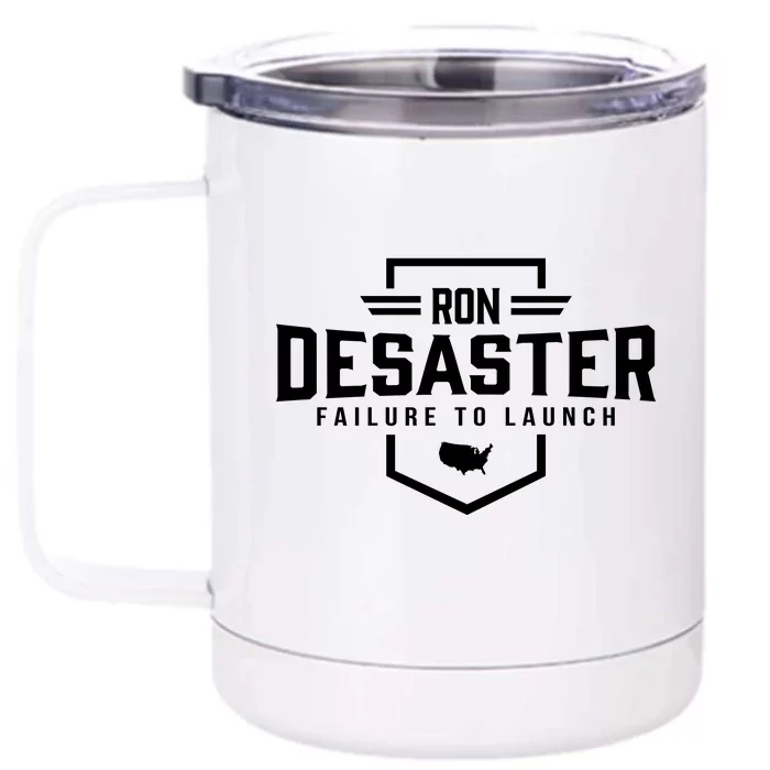 Ron DeSaster Failure To Launch Ron DeSantis For President 2024 Front & Back 12oz Stainless Steel Tumbler Cup