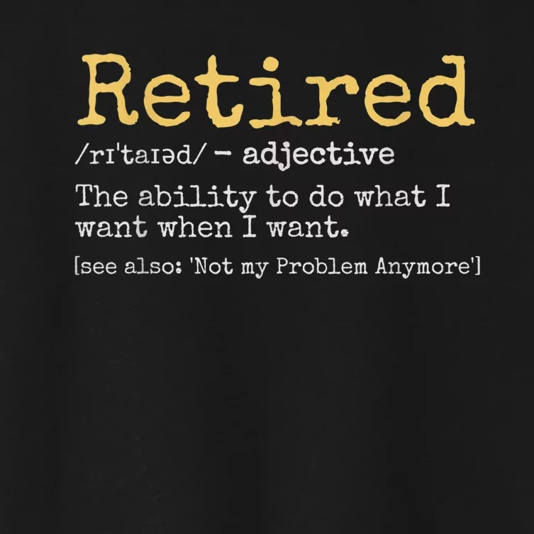 Retired Definition Funny Retirement Gag Women's Crop Top Tee