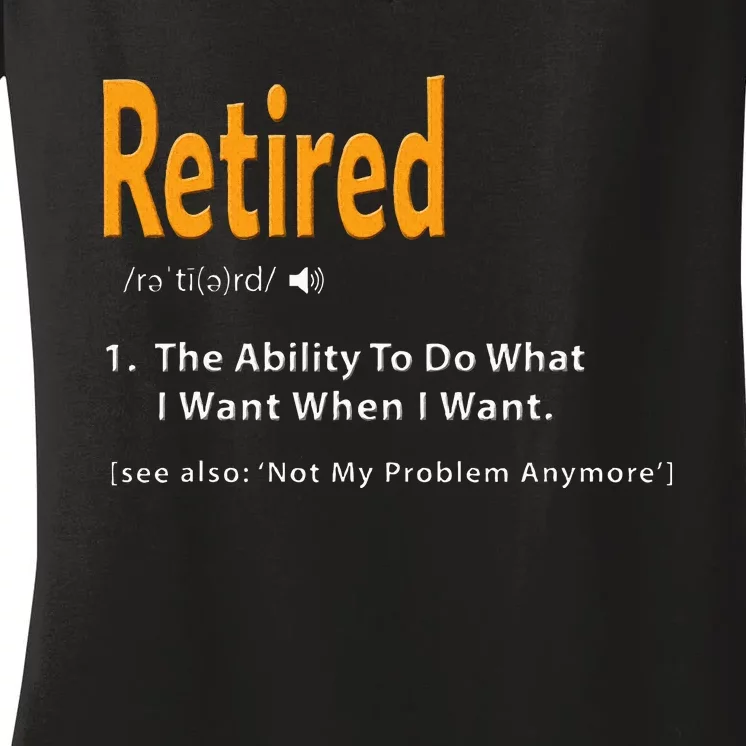 Retired Definition Funny Retirement Gag Women's V-Neck T-Shirt