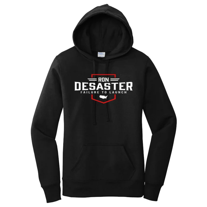 Ron DeSaster Failure To Launch Ron DeSantis 2024 Funny Meme Women's Pullover Hoodie