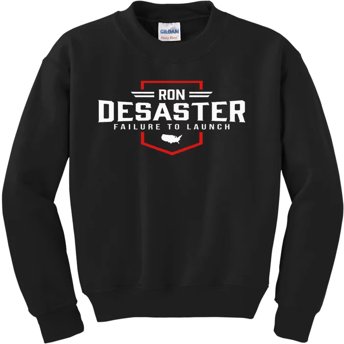 Ron DeSaster Failure To Launch Ron DeSantis 2024 Funny Meme Kids Sweatshirt