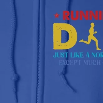 Running Dad Funny Marathon Runner FatherS Day Gift Full Zip Hoodie