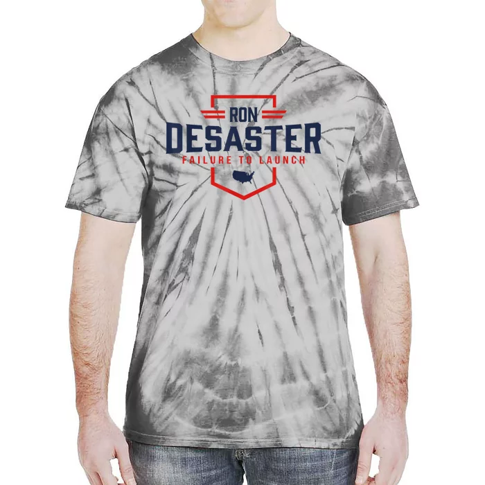 Ron DeSaster Failure To Launch Ron DeSantis For President 2024 Tie-Dye T-Shirt