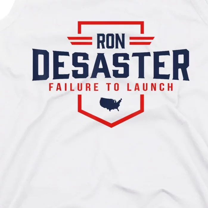 Ron DeSaster Failure To Launch Ron DeSantis For President 2024 Tank Top