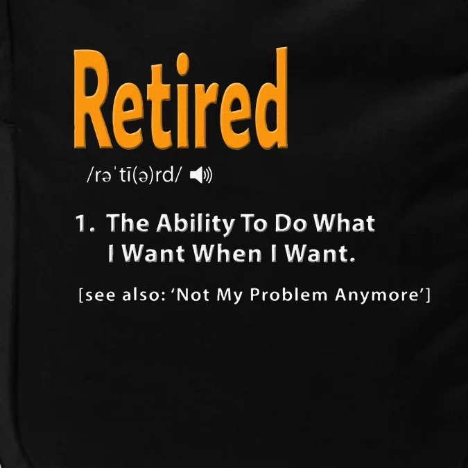 Retired Definition Funny Retirement Gag Gift Impact Tech Backpack