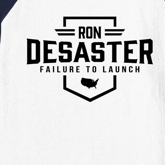 Ron DeSaster Failure To Launch Ron DeSantis For President 2024 Baseball Sleeve Shirt