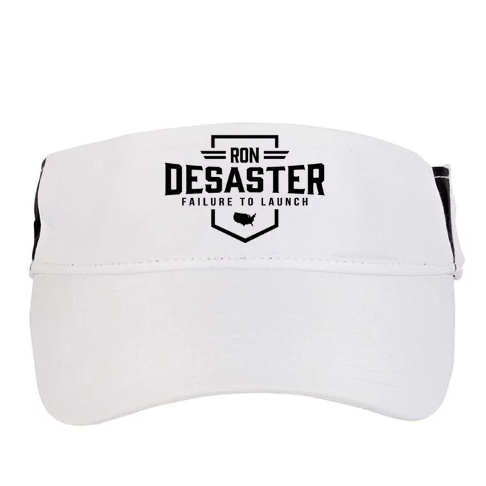 Ron DeSaster Failure To Launch Ron DeSantis For President 2024 Adult Drive Performance Visor