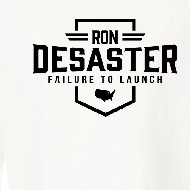 Ron DeSaster Failure To Launch Ron DeSantis For President 2024 Cropped Pullover Crew