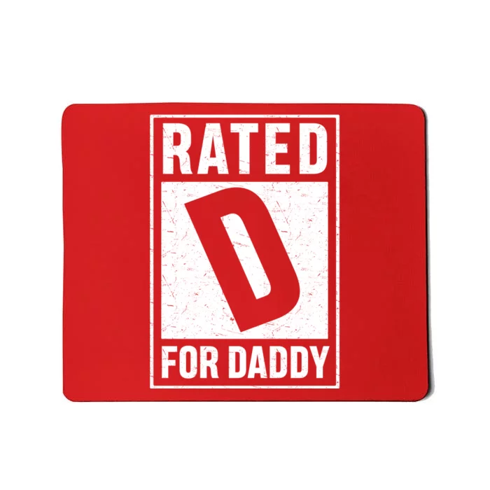 Rated D For Daddy Funny Dad Mousepad