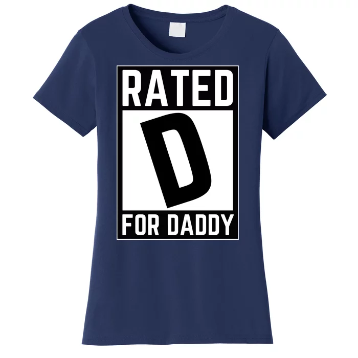 Rated D For Daddy Women's T-Shirt