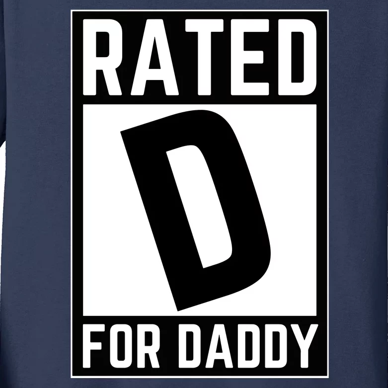 Rated D For Daddy Kids Long Sleeve Shirt