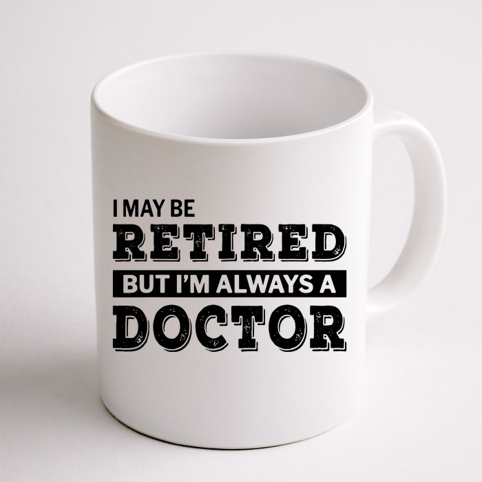 Retired Doctor Funny Retirement Gift Front & Back Coffee Mug