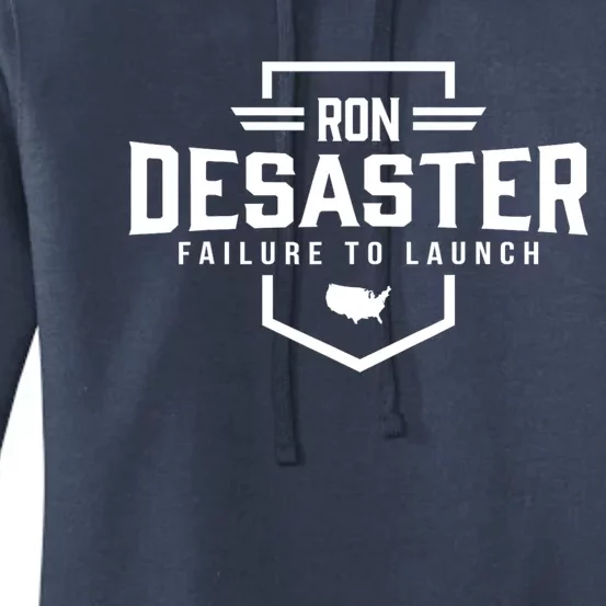 Ron DeSaster Failure To Launch Ron DeSantis For President 2024 Women's Pullover Hoodie