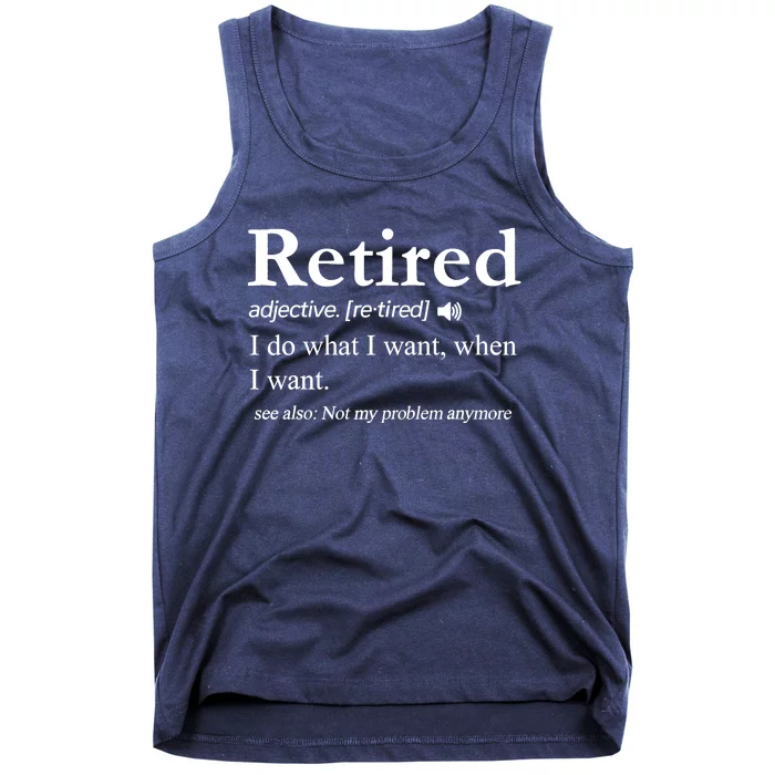 Retired Definition Funny Retirement Gag Gift Tank Top