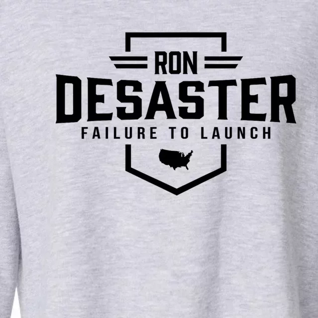 Ron DeSaster Failure To Launch Ron DeSantis For President 2024 Cropped Pullover Crew