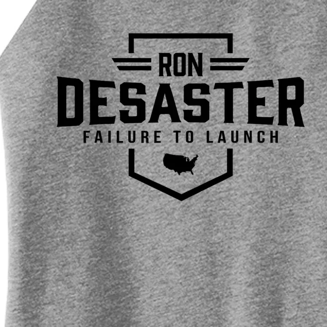 Ron DeSaster Failure To Launch Ron DeSantis For President 2024 Women’s Perfect Tri Rocker Tank