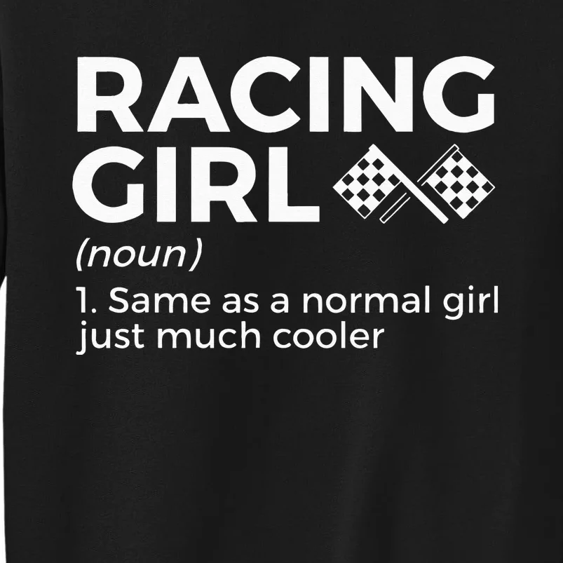 Racing Definition For Racers Race Car Parties Tall Sweatshirt