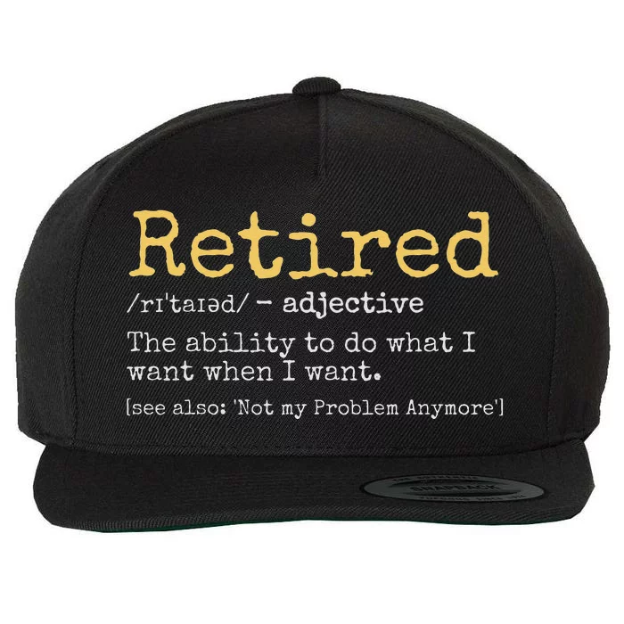 Retired Definition Funny Retirement Gag Wool Snapback Cap