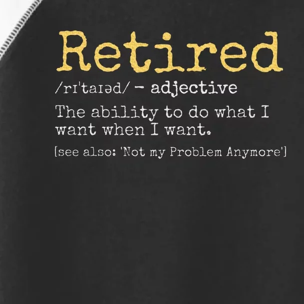 Retired Definition Funny Retirement Gag Toddler Fine Jersey T-Shirt