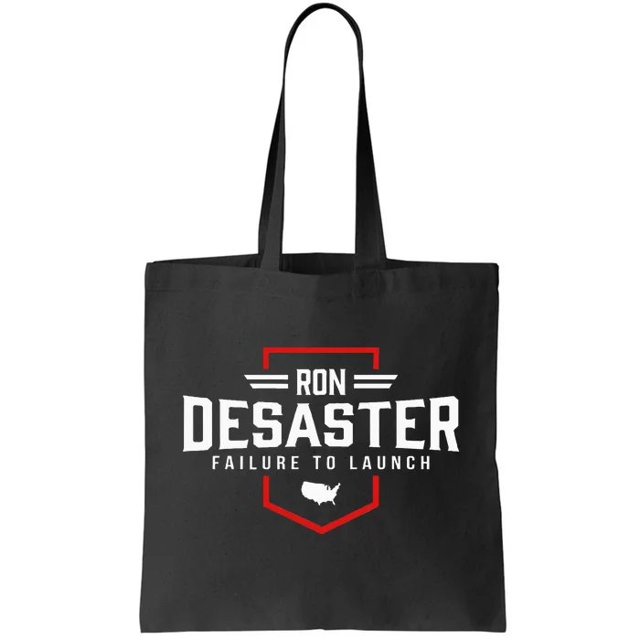 Ron DeSaster Failure To Launch Ron DeSantis 2024 Funny Meme Tote Bag