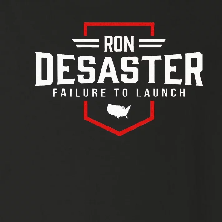 Ron DeSaster Failure To Launch Ron DeSantis 2024 Funny Meme Toddler Long Sleeve Shirt