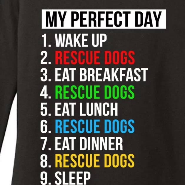 Rescue Dogs Funny Gift My Perfect Day Rescue Dogs Gift Womens CVC Long Sleeve Shirt