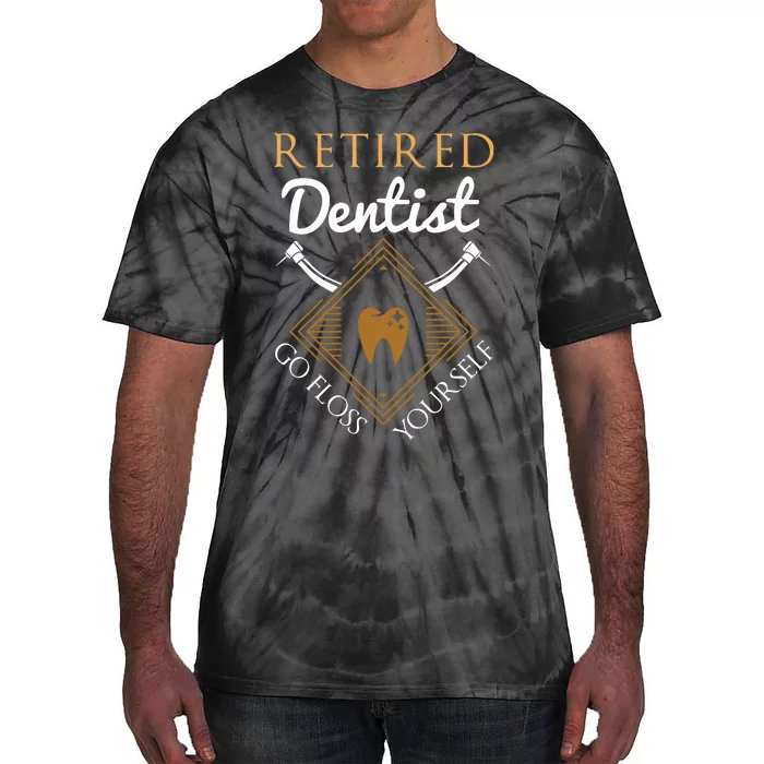 Retired Dentist Funny Dentist Retirement Gift Tie-Dye T-Shirt