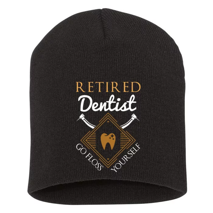 Retired Dentist Funny Dentist Retirement Gift Short Acrylic Beanie