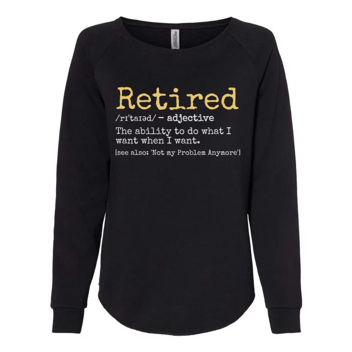 Retired Definition Funny Retirement Gag Womens California Wash Sweatshirt