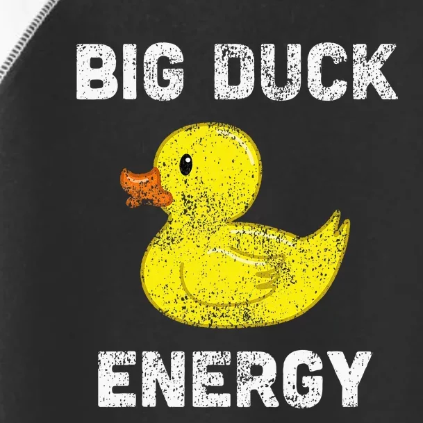 Rubber Ducky Funny Meme Big Duck Energy Toddler Fine Jersey T-Shirt