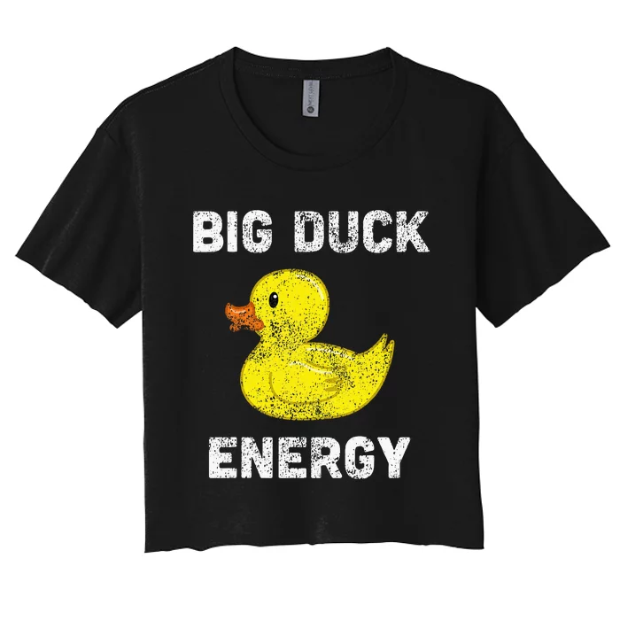 Rubber Ducky Funny Meme Big Duck Energy Women's Crop Top Tee