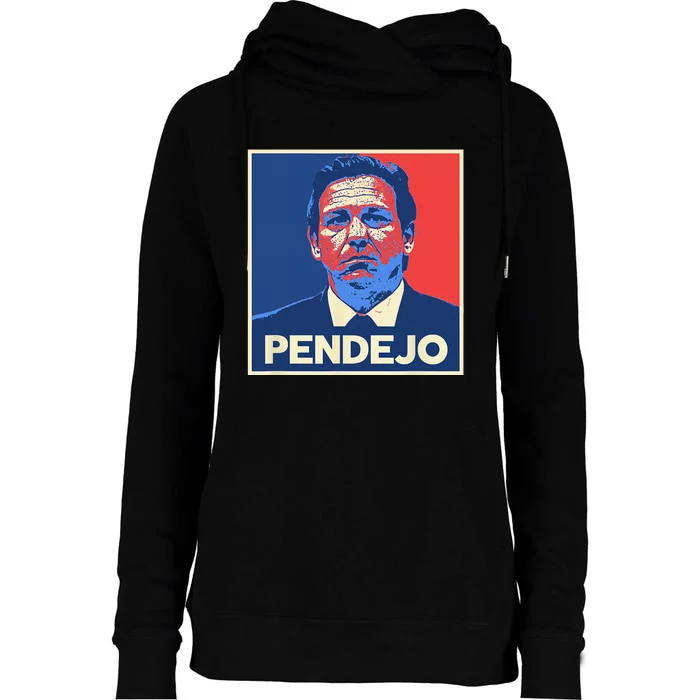 Ron DeSantis Florida Governor Pendejo Anti Desantis Womens Funnel Neck Pullover Hood