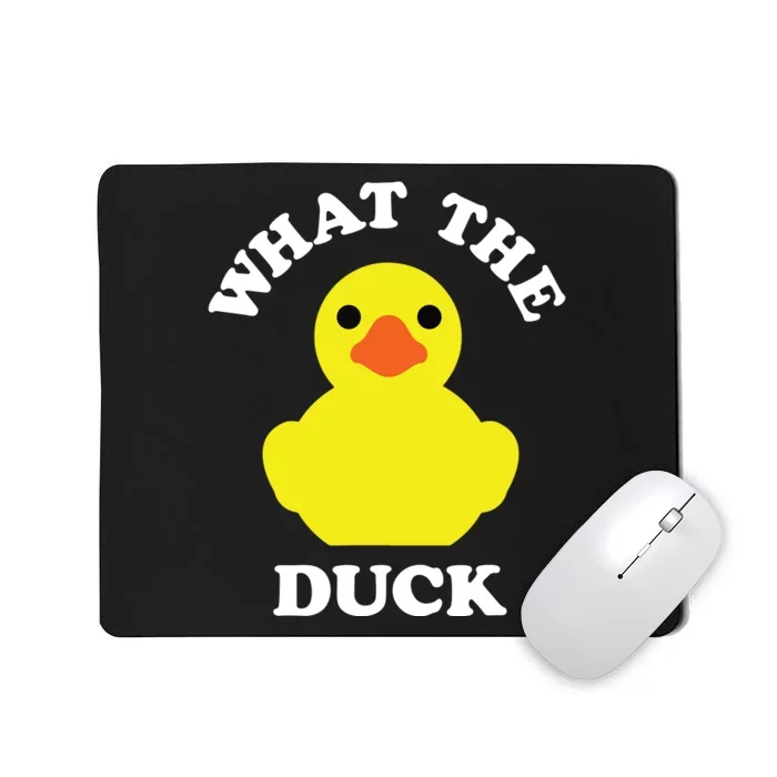 Rubber Ducky, Funny Pun What The DUCK Mousepad