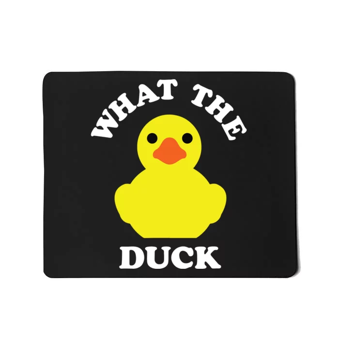 Rubber Ducky, Funny Pun What The DUCK Mousepad