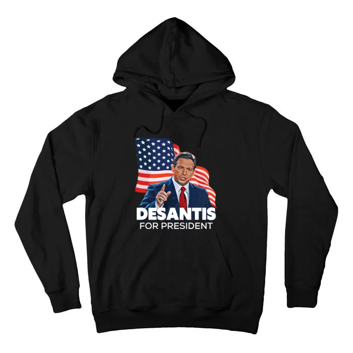 Ron DeSantis For President 2024 Election Proud Republican Tall Hoodie