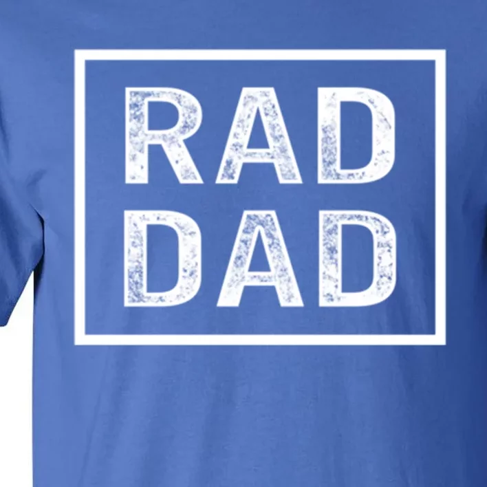 Rad Dad FatherS Day Cool First Time Husband Daddy Grandpa Gift Tall T-Shirt