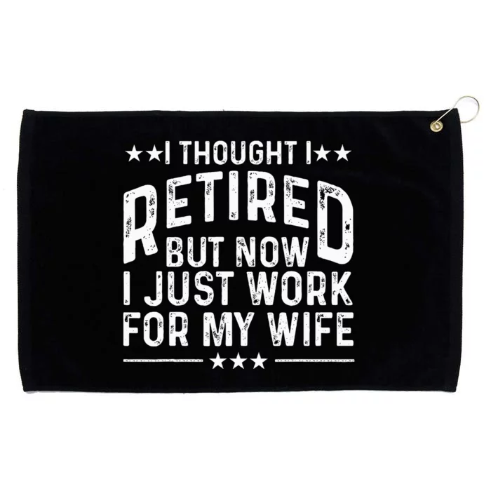 Retirement Design For Retired Husband Dad Retirees Grommeted Golf Towel