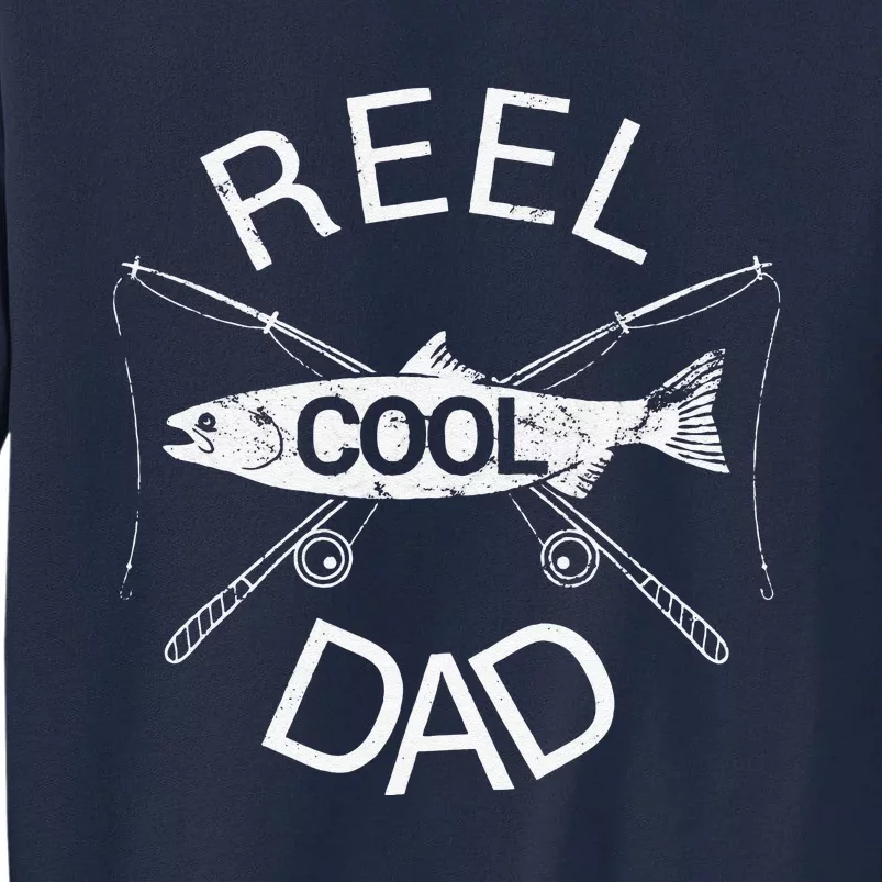 Reel Dad Fishing Daddy Dad Joke Cool Funny Tall Sweatshirt