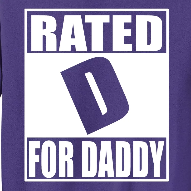 Rated D For Daddy Funny Gift For Dad Father's Day Sweatshirt