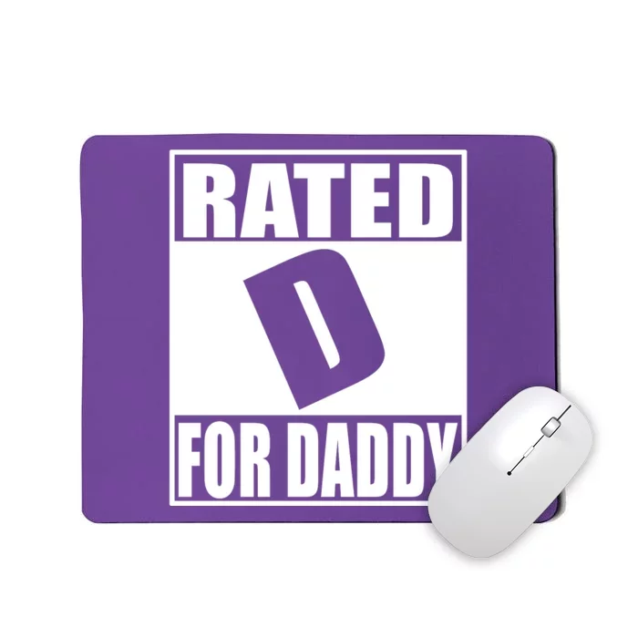 Rated D For Daddy Funny Gift For Dad Father's Day Mousepad