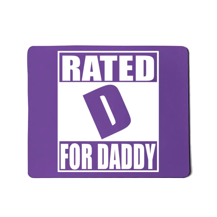 Rated D For Daddy Funny Gift For Dad Father's Day Mousepad