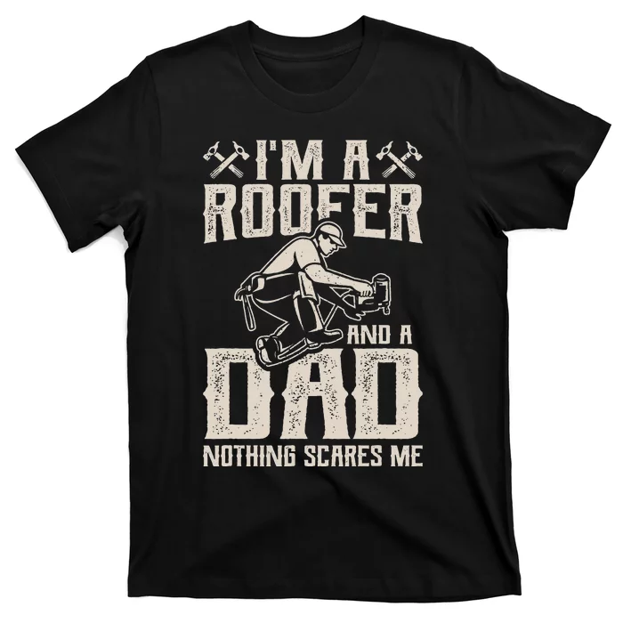 Roofer Dad Funny Roofing Novelty T-Shirt