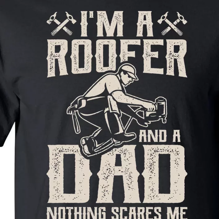 Roofer Dad Funny Roofing Novelty Tall T-Shirt