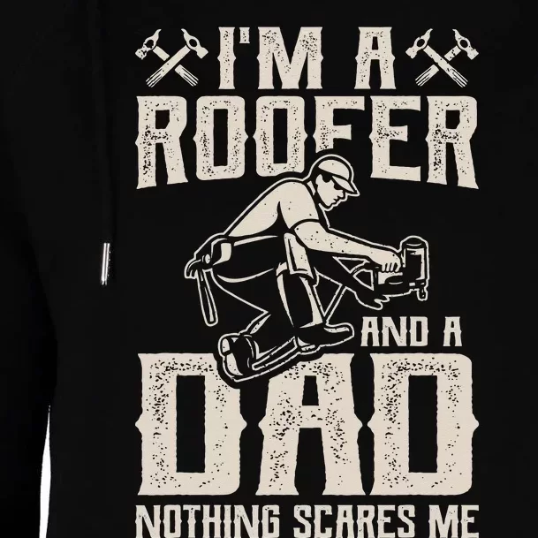 Roofer Dad Funny Roofing Novelty Womens Funnel Neck Pullover Hood